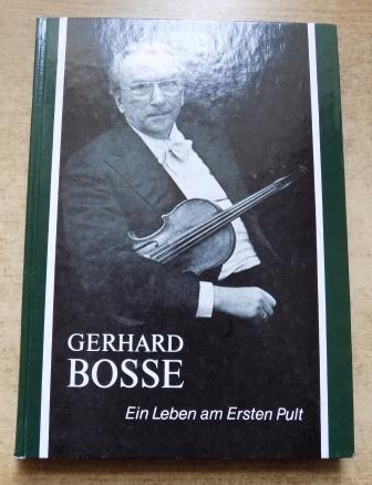 Lieberwirth, Steffen  Gerhard Bosse - Ein Leben am Ersten Pult. 