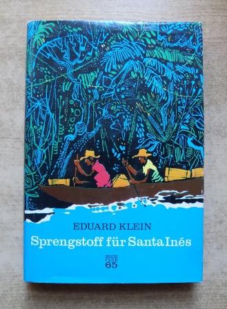 Klein, Eduard  Sprengstoff für Santa Ines - Buchclub 65. 