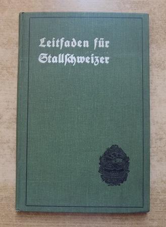Jüterbock, Dr. Karl  Leitfaden zur Einführung in den Stallschweizer-Beruf. 