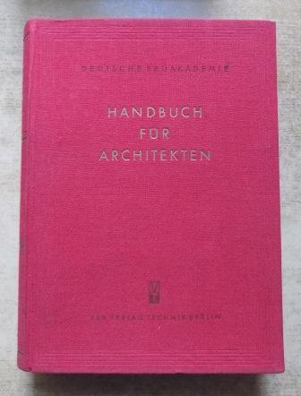 Deutsche Bauakademie  Handbuch für Architekten. 