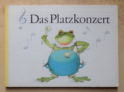 Buschmann, Wolfgang  Das Platzkonzert - Pappbilderbuch für Kinder. 