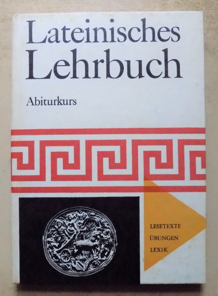 Löwe, Gerhard (Hrg.)  Lateinisches Lehrbuch - Abiturkurs. 