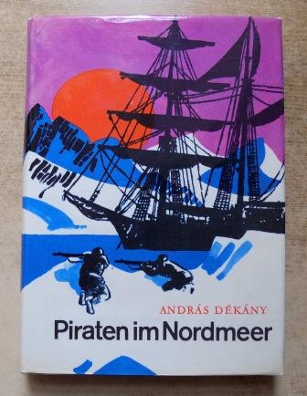 Dekany, Andras  Piraten im Nordmeer. 