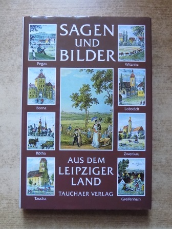 Ketzer, Hans-Jürgen  Sagen und Bilder aus dem Leipziger Land. 