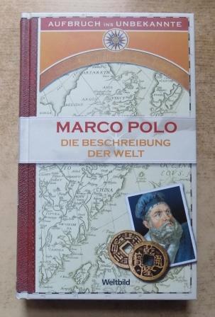 Brennecke, Detlef (Hrg.)  Marco Polo - Die Beschreibung der Welt. - Aufbruch ins Unbekannte. 