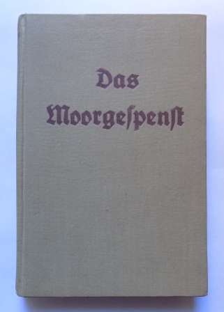Tiaden, Heinrich  Das Moorgespenst - Roman. 