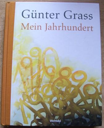 Grass, Günter  Mein Jahrhundert. 
