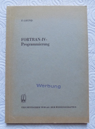 Grund, F.  Fortran-IV-Programmierung. 