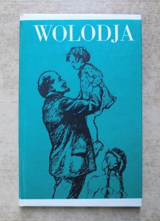 Domel, Günter  Wolodja - Auszüge aus Briefen Lenins an seine Mutter. 