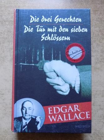 Wallace, Edgar  Die drei Gerechten - Die Tür mit den sieben Schlössern. 