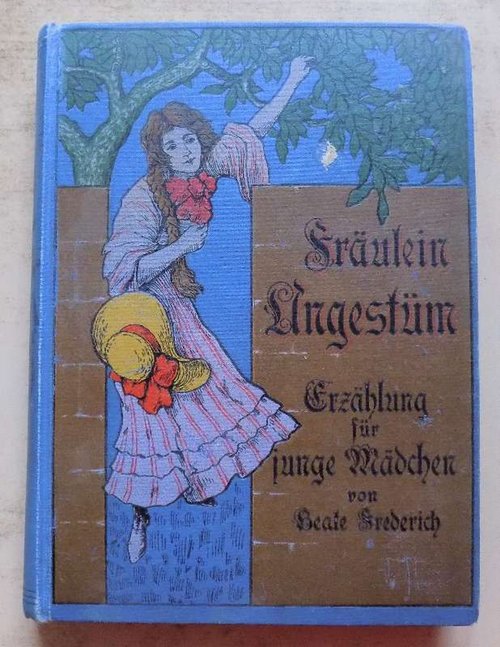 Frederich, Beate  Fräulein Ungestüm - Erzählungen für junge Mädchen. 