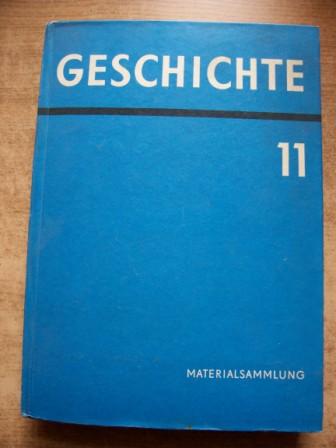 Bartel, Horst; Gerhard Fricke und Heinz Heitzer  Geschichte 11. Klasse - Materialsammlung. 