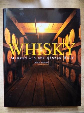 Hoffmann, Marc A.  Whisky - Marken der ganzen Welt. 