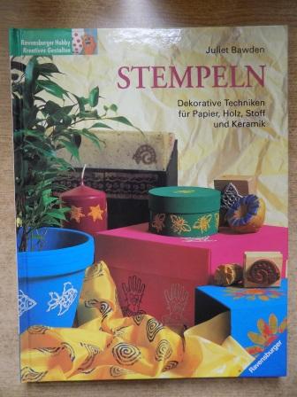 Bawden, Juliet  Stempeln - Dekorative Techniken für Papier, Holz, Stoff und Keramik. 