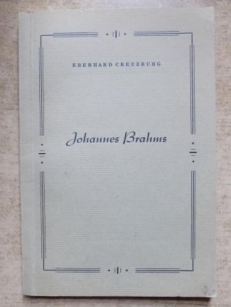 Creuzburg, Eberhard  Johannes Brahms - Leben und Werk. 