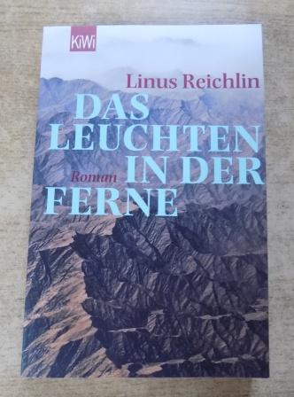Reichlin, Linus  Das Leuchten in der Ferne. 