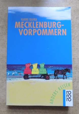 Bahra, Hanne  Mecklenburg - Vorpommern - Ein Reisebuch für den Alltag. 