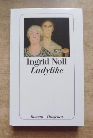 Noll, Ingrid  Ladylike. 