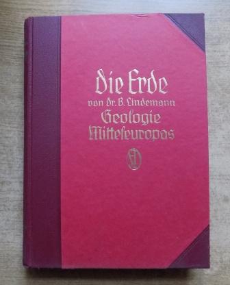 Lindemann, B.  Die Erde - Geologie Mitteleuropas - Eine allgemeinverständliche Geologie. 