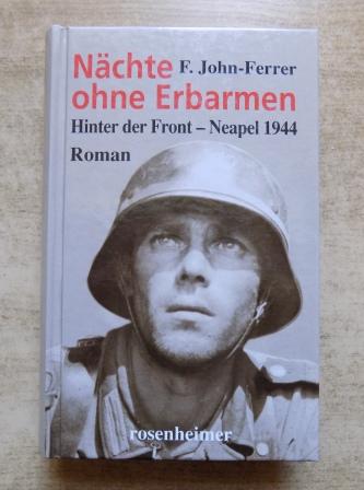 John-Ferrer, F.  Nächte ohne Erbarmen - Hinter der Front, Neapel 1944. 
