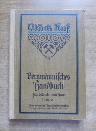 Nothing, Karl  Bergmännisches Handbuch für Schule und Haus - Der deutsche Braunkohlenbergbau. 