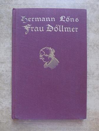 Löns, Hermann  Frau Döllmer - Humoristische Erzählungen und Schilderungen. 