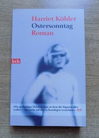 Köhler, Harriet  Ostersonntag - Roman. 