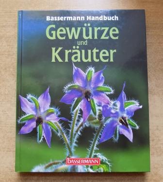Koch, Silke  Gewürze und Kräuter - Bassermann-Handbuch. 