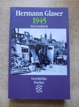 Glaser, Hermann  1945 - Ein Lesebuch. 