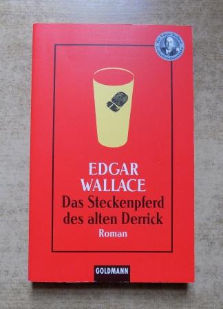 Wallace, Edgar  Das Steckenpferd des alten Derrick. 