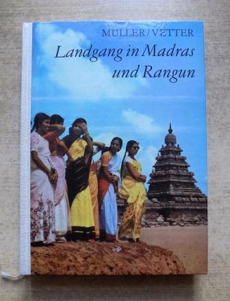 Müller, Martin  Landgang in Madras und Rangun - Impressionen aus Indien und Burma. 