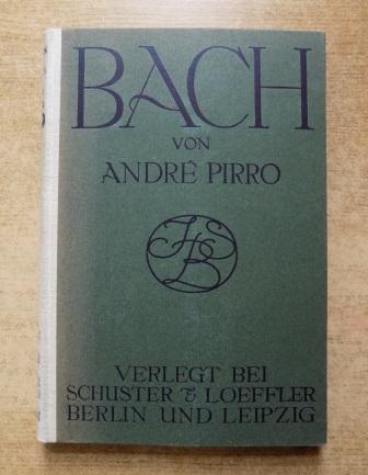 Pirro, Andre  Bach - Sein Leben und seine Werke - Biographie. 