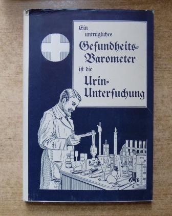 Belli, Adolf  Kurzlektionen der diagnostischen Harnanalyse - Ein untrügliches Gesundheits-Barometer ist die Urin-Untersuchung. 