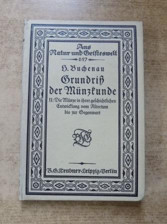 Buchenau, Heinrich  Grundriß der Münzkunde - Die Münze in ihrer geschichtlichen Entwicklung vom Altertum bis zur Gegenwart. 