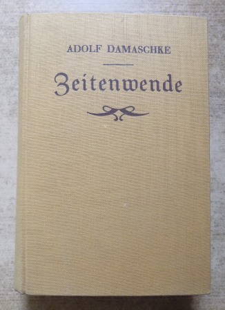 Damaschke, Adolf  Zeitenwende - Aus meinem Leben. 