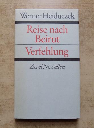 Heiduczek, Werner  Reise nach Beirut - Verfehlung - Zwei Novellen. 