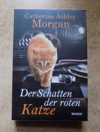 Morgan, Catherine Ashley  Der Schatten der roten Katze. 