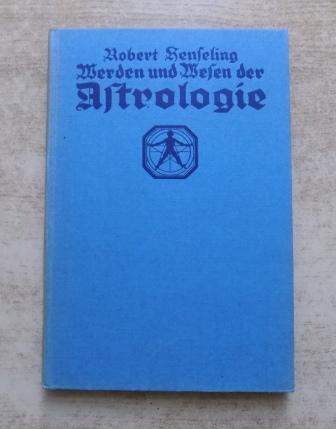 Henseling, Robert  Werden und Wesen der Astrologie. 