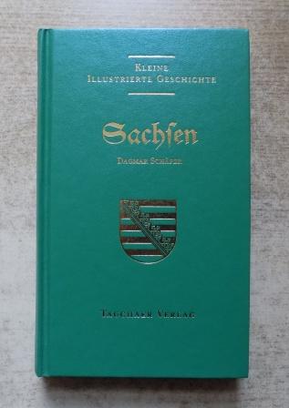 Schäfer, Dagmar  Sachsen - Kleine illustrierte Geschichte. 