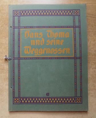   Hans Thoma und seine Weggenossen - Eine Kunstgabe. 