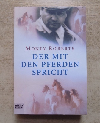 Roberts, Monty  Der mit den Pferden spricht. 