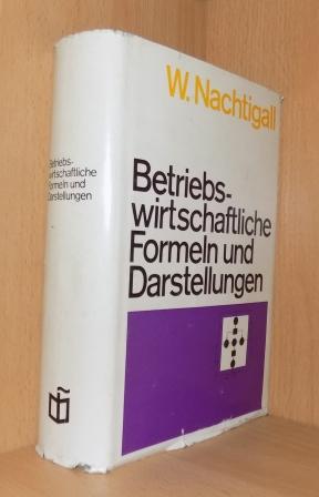 Nachtigall, W.  Betriebswirtschaftliche Formeln und Darstellungen. 