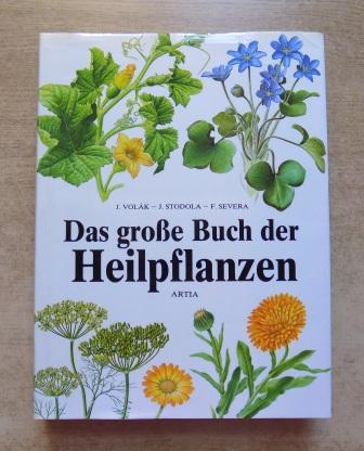 Volak, J. und J. Stodola  Das große Buch der Heilpflanzen. 