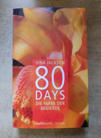 Jackson, Vina  80 Days - Die Farbe der Begierde. 