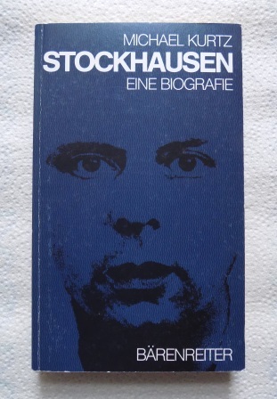 Kurtz, Michael  Stockhausen - Eine Biographie. 
