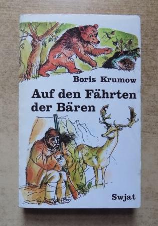 Krumow, Boris  Auf den Fährten der Bären - Erzählungen für Kinder und Jugendliche. 