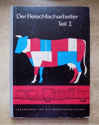 Gutmacher, Edward und Max Briesemeister  Der Fleischfacharbeiter - Teil 1: Schlachtkunde. 
