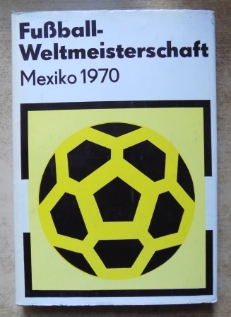 Friedemann, Horst; Wolf Hempel und Klaus Schlegel  Fußball Weltmeisterschaft Mexiko 1970. 