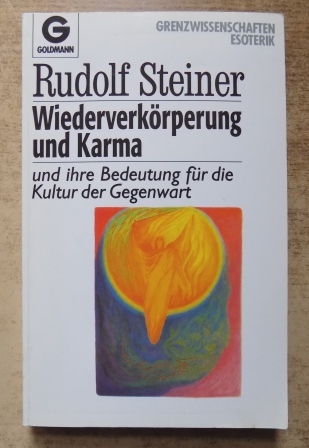 Steiner, Rudolf  Wiederverkörperung und Karma - und ihre Bedeutung für die Kultur der Gegenwart. 