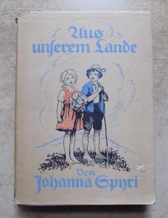 Spyri, Johanna  Aus unserem Lande - Zwei Geschichten für Kinder und solche die Kinder lieb haben ... 